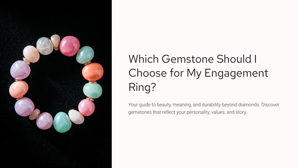Which Gemstone Should I Choose for My Engagement Ring?